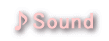 ♪Sound 